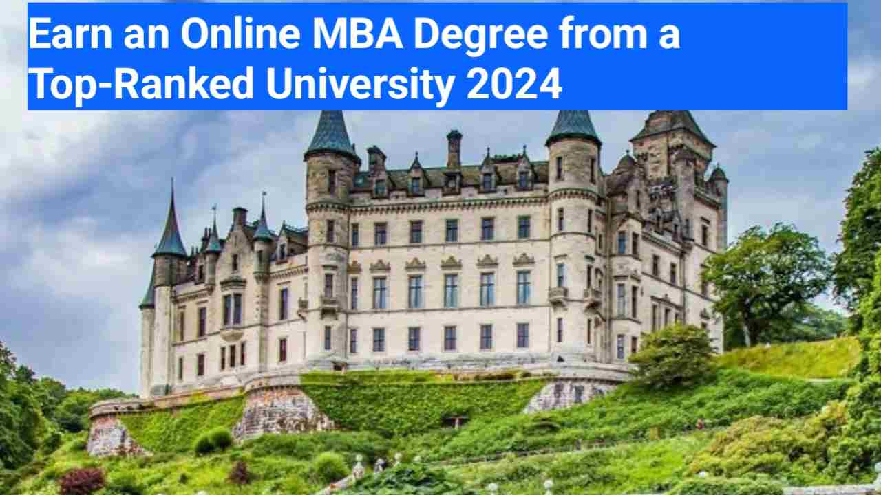 Earn an Online MBA Degree from a Top-Ranked University 2024