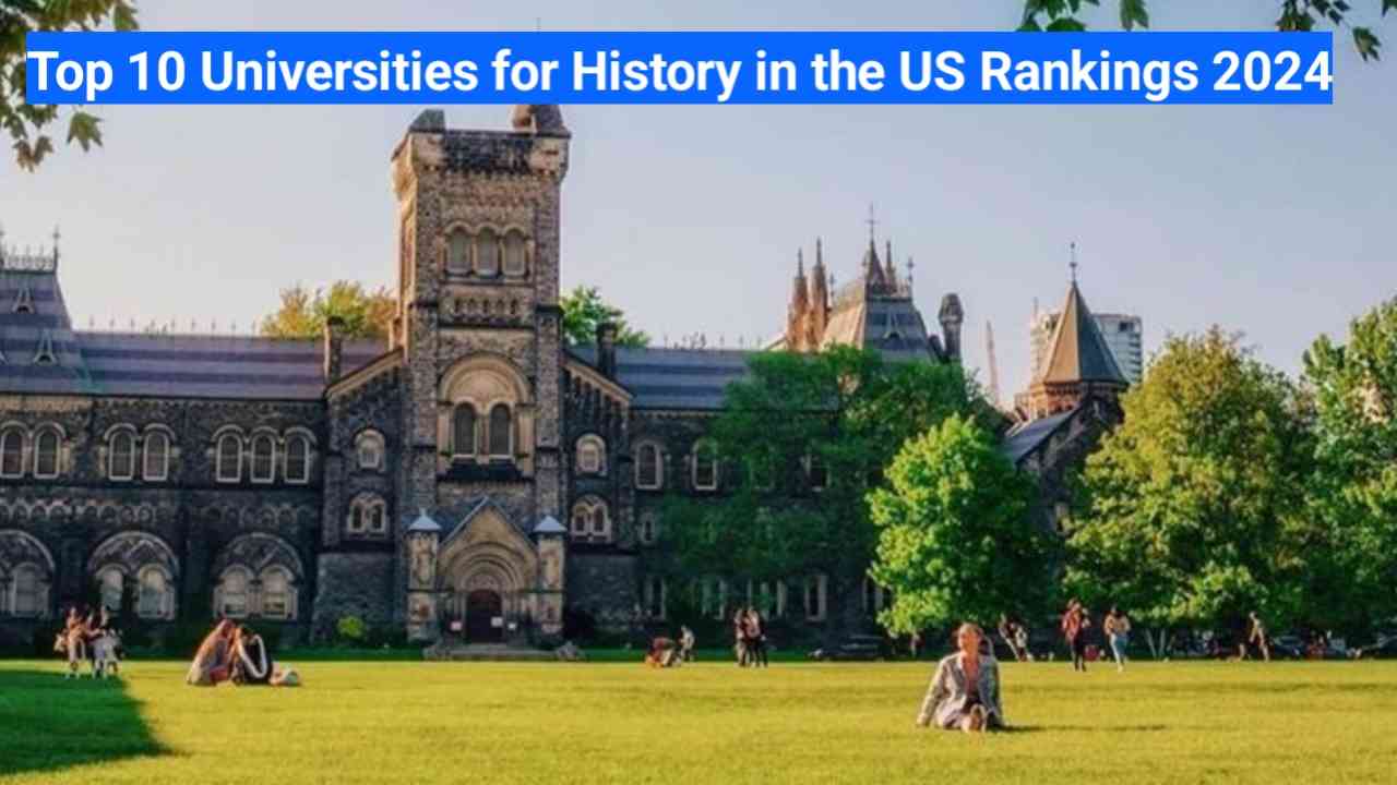 Top 10 Universities for History in the US Rankings 2024